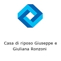 Logo Casa di riposo Giuseppe e Giuliana Ronzoni 