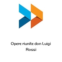 Logo Opere riunite don Luigi Rossi
