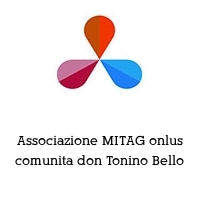 associazione mitag onlus comunita don tonino bello