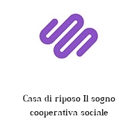 Logo Casa di riposo Il sogno cooperativa sociale