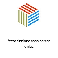 Associazione casa serena onlus