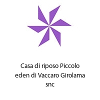 Logo Casa di riposo Piccolo eden di Vaccaro Girolama snc