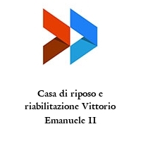 Logo Casa di riposo e riabilitazione Vittorio Emanuele II