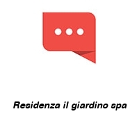 Residenza il giardino spa