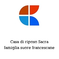 Logo Casa di riposo Sacra famiglia suore francescane