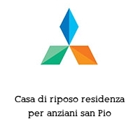 Logo Casa di riposo residenza per anziani san Pio