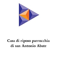 Logo Casa di riposo parrocchia di san Antonio Abate