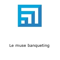 Le muse banqueting 