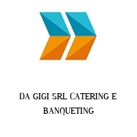 Logo DA GIGI SRL CATERING E BANQUETING