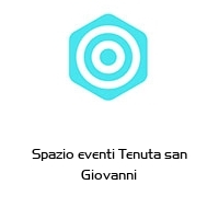 Spazio eventi Tenuta san Giovanni