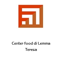 Center food di Lemma Teresa