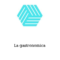 Logo La gastronomica