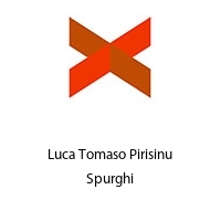 Luca Tomaso Pirisinu Spurghi