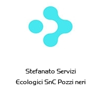 Stefanato Servizi Ecologici SnC Pozzi neri