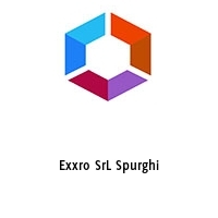 Exxro SrL Spurghi