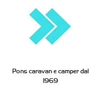 Logo Pons caravan e camper dal 1969