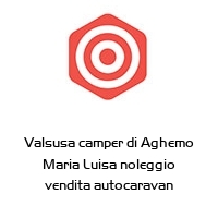 Logo Valsusa camper di Aghemo Maria Luisa noleggio vendita autocaravan