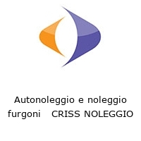 Autonoleggio e noleggio furgoni   CRISS NOLEGGIO