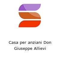 Casa per anziani Don Giuseppe Allievi