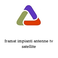 Logo framat impianti antenne tv satellite