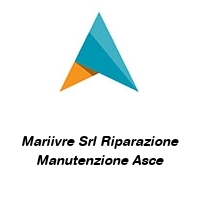 Mariivre Srl Riparazione Manutenzione Asce