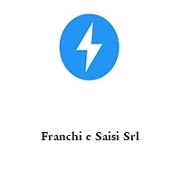 Franchi e Saisi Srl