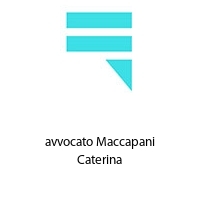 avvocato Maccapani Caterina