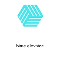 bime elevatori