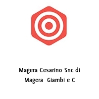 Magera Cesarino Snc di Magera  Giambi e C