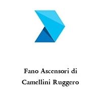 Fano Ascensori di Camellini Ruggero