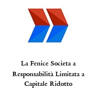 Logo La Fenice Societa a Responsabilità Limitata a Capitale Ridotto