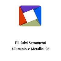 Logo Flli Salvi Serramenti Alluminio e Metallici Srl