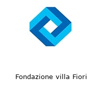 Fondazione villa Fiori