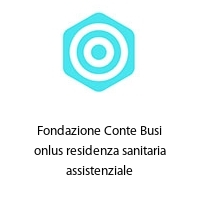 Logo Fondazione Conte Busi onlus residenza sanitaria assistenziale