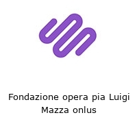 Logo Fondazione opera pia Luigi Mazza onlus