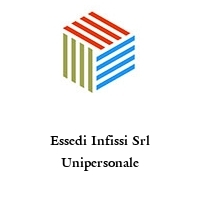 Essedi Infissi Srl Unipersonale