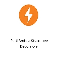 Butti Andrea Stuccatore Decoratore