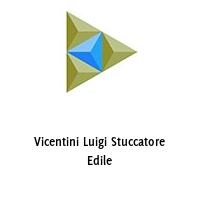 Vicentini Luigi Stuccatore Edile