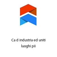 Logo Ca d industria ed uniti luoghi pii