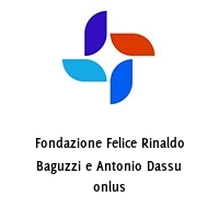 Logo Fondazione Felice Rinaldo Baguzzi e Antonio Dassu onlus