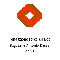 Logo Fondazione Felice Rinaldo Baguzzi e Antonio Dassu onlus