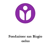 Fondazione san Biagio onlus