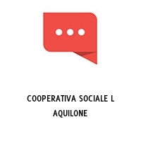 Logo COOPERATIVA SOCIALE L AQUILONE