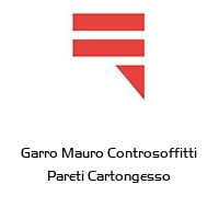 Garro Mauro Controsoffitti Pareti Cartongesso