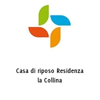 Casa di riposo Residenza la Collina