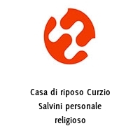 Logo Casa di riposo Curzio Salvini personale religioso