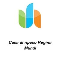 Casa di riposo Regina Mundi