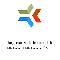 Impresa Edile Imcoedil di Micheletti Michele e C Snc