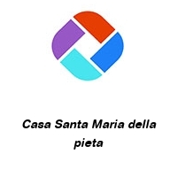 Logo Casa Santa Maria della pieta