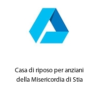 Casa di riposo per anziani della Misericordia di Stia